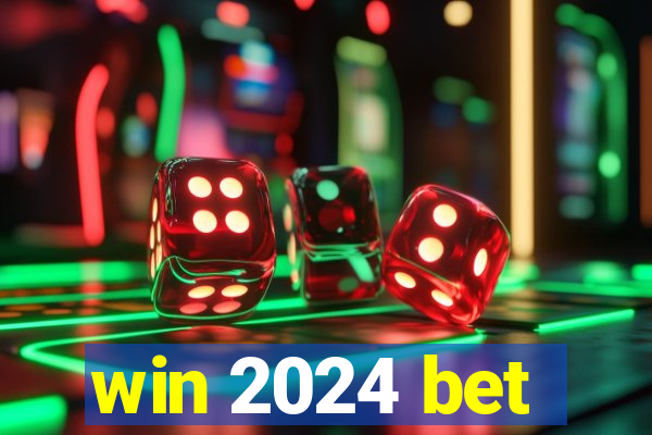 win 2024 bet